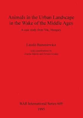 Animals in the Urban Landscape in the Wake of the Middle Ages