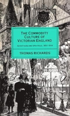 Commodity Culture of Victorian England