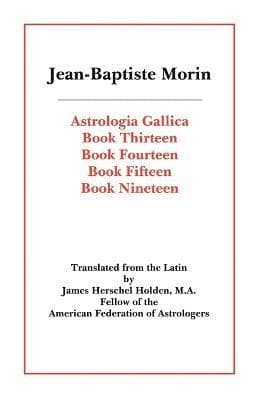 Astrologia Gallica Books 13, 14, 15, 19