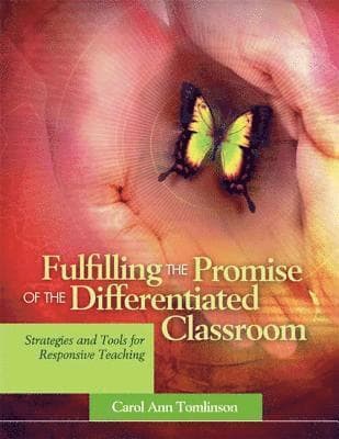 Fulfilling the Promise of the Differentiated Classroom