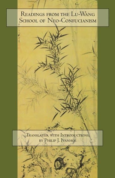 Readings from the Lu-Wang School of Neo-Confucianism