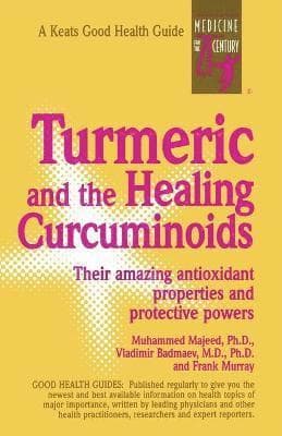 Turmeric and the Healing Curcuminoids
