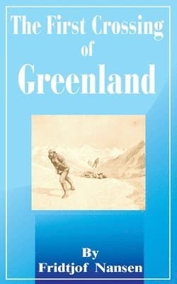 First Crossing of Greenland