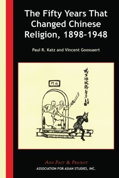 Fifty Years That Changed Chinese Religion, 1898-1948