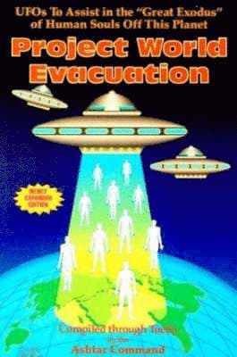 Project World Evacuation: UFOs To Assist In The "Great Exodus" Of Human Souls Off This Planet