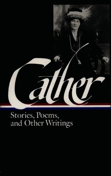 Willa Cather: Stories, Poems, & Other Writings (LOA #57)