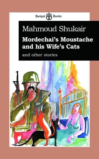 Mordechai's Moustache & His Wife's Cat