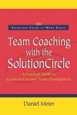 Team Coaching with the Solution Circle