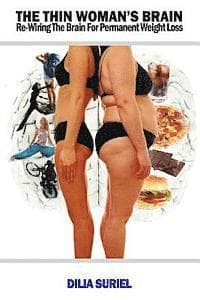 The Thin Woman's Brain: Rewiring the Brain for Permanent Weight Loss