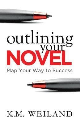 Omslag till boken Outlining Your Novel: Map Your Way to Success av K. M. Weiland