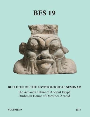 Bulletin of the Egyptological Seminar, Volume 19 (2015)