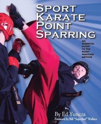 Sport Karate Point Sparring: An essential guide to the point fighting method