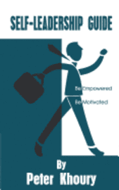 Self-Leadership Guide: Be Empowered Be Motivated
