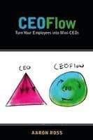 CEOFlow: Turn Your Employees Into Mini-CEOs