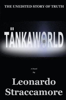 TänkaWorld: The Unedited Story of Truth