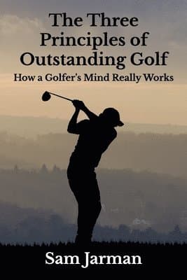 Three Principles of Outstanding Golf
