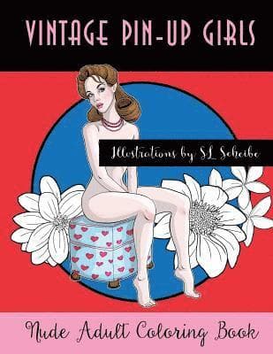 Vintage Pin-Up Girls: Nude Adult Coloring Book