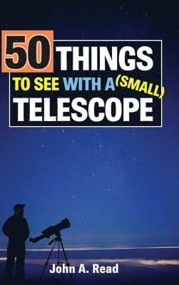 50 Things to See with a Small Telescope