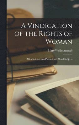 Vindication of the Rights of Woman