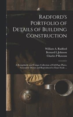 Radford's Portfolio of Details of Building Construction