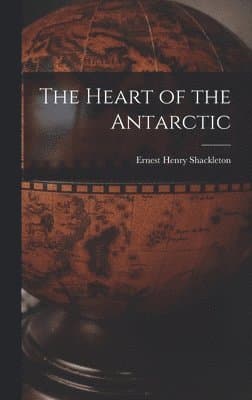 Heart of the Antarctic