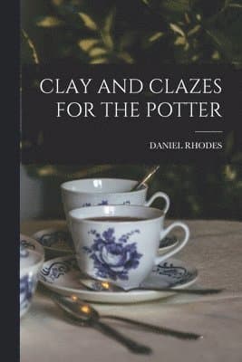Clay and Clazes for the Potter
