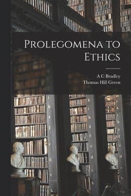 Prolegomena to Ethics