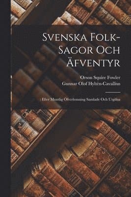 Svenska Folk-Sagor Och Äfventyr