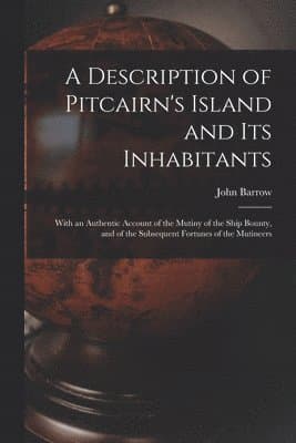 Description of Pitcairn's Island and Its Inhabitants