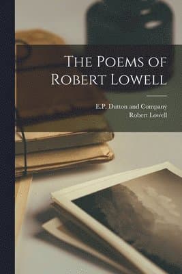Poems of Robert Lowell