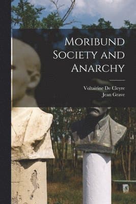 Moribund Society and Anarchy