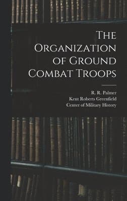 Organization of Ground Combat Troops