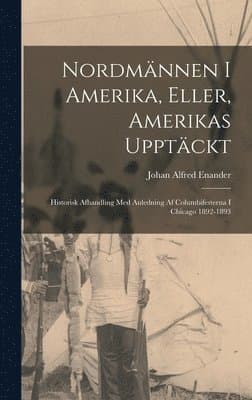 Nordmännen I Amerika, Eller, Amerikas Upptäckt