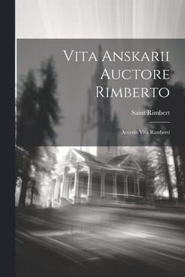 Vita Anskarii Auctore Rimberto