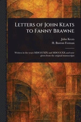 Letters of John Keats to Fanny Brawne