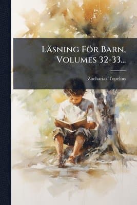 Läsning För Barn, Volumes 32-33...