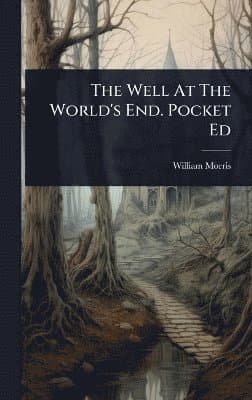Well At The World's End. Pocket Ed