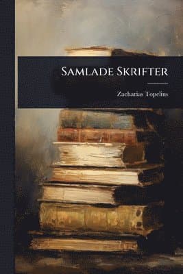Samlade Skrifter