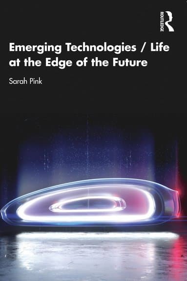 Emerging Technologies / Life at the Edge of the Future