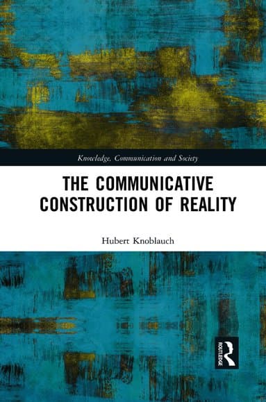 Communicative Construction of Reality
