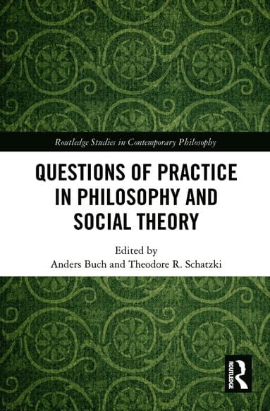 Questions of Practice in Philosophy and Social Theory