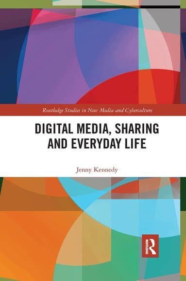 Digital Media, Sharing and Everyday Life