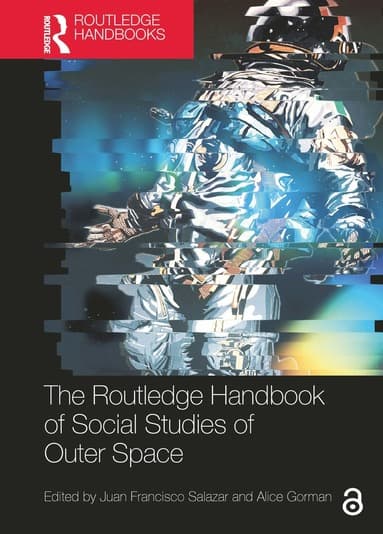 Routledge Handbook of Social Studies of Outer Space