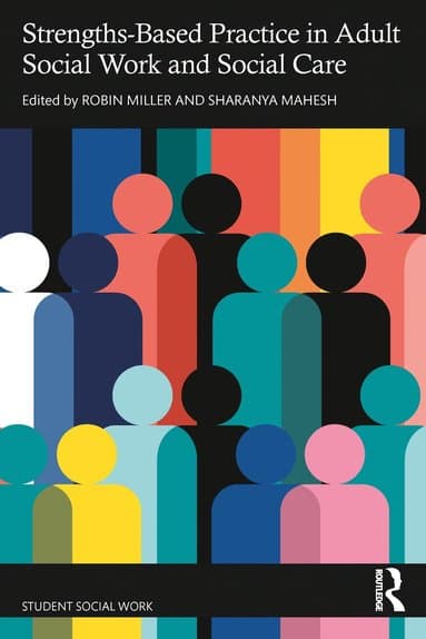Strengths-Based Practice in Adult Social Work and Social Care