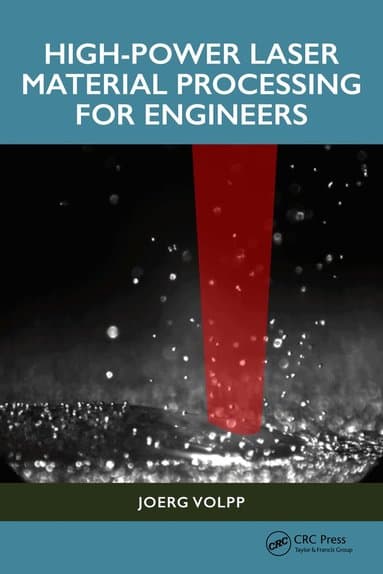High-Power Laser Material Processing for Engineers