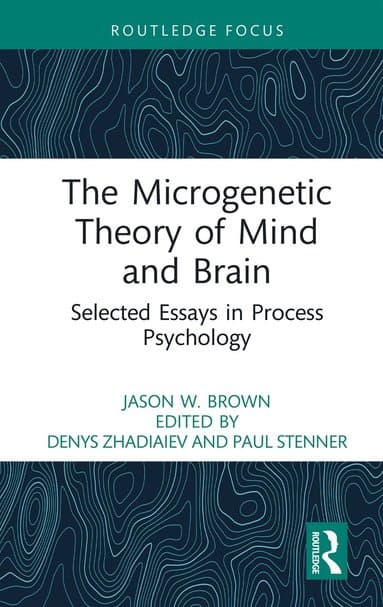 Microgenetic Theory of Mind and Brain