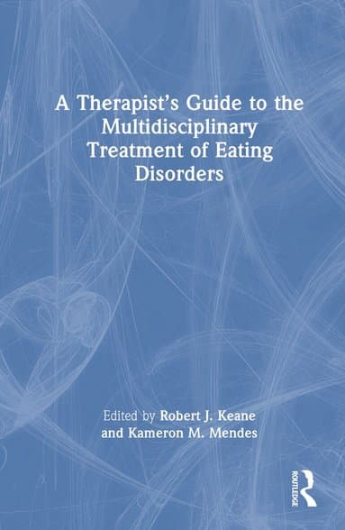 Therapist's Guide to the Multidisciplinary Treatment of Eating Disorders