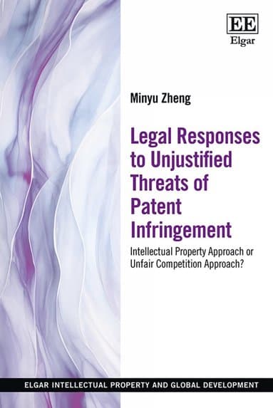 Legal Responses to Unjustified Threats of Patent Infringement