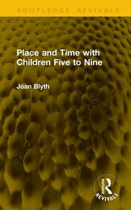 Place and Time with Children Five to Nine