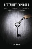 Certainty Explored: Understanding Mankind's Secret Obsession